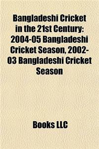 Bangladeshi Cricket in the 21st Century
