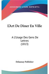 L'Art de Diner En Ville