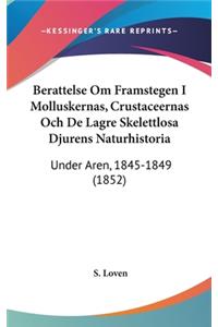 Berattelse Om Framstegen I Molluskernas, Crustaceernas Och de Lagre Skelettlosa Djurens Naturhistoria