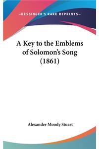 A Key to the Emblems of Solomon's Song (1861)