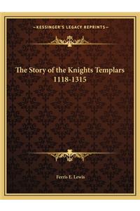 Story of the Knights Templars 1118-1315