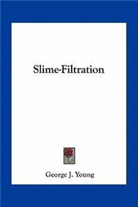 Slime-Filtration