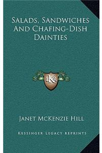 Salads, Sandwiches and Chafing-Dish Dainties