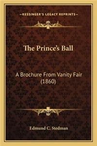 Prince's Ball the Prince's Ball