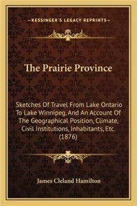 Prairie Province the Prairie Province