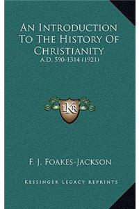 An Introduction to the History of Christianity