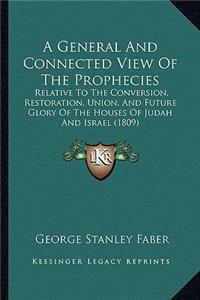 A General and Connected View of the Prophecies