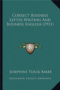 Correct Business Letter Writing and Business English (1911)
