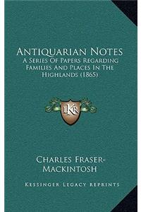 Antiquarian Notes