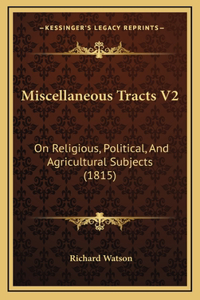 Miscellaneous Tracts V2
