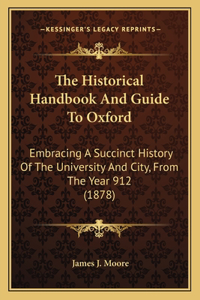 Historical Handbook And Guide To Oxford