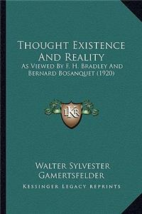 Thought Existence And Reality