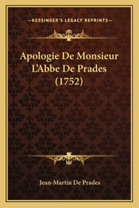 Apologie De Monsieur L'Abbe De Prades (1752)