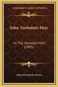 John Varholm's Heir