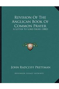 Revision Of The Anglican Book Of Common Prayer