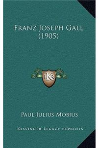 Franz Joseph Gall (1905)