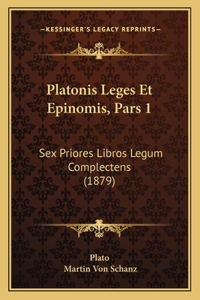 Platonis Leges Et Epinomis, Pars 1