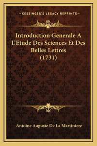 Introduction Generale A L'Etude Des Sciences Et Des Belles Lettres (1731)