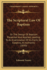 The Scriptural Law Of Baptism