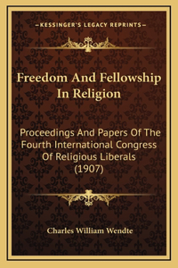 Freedom And Fellowship In Religion