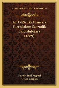 Az 1789- Iki Franczia Forradalom Szazadik Evfordulojara (1889)