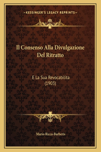 Il Consenso Alla Divulgazione del Ritratto