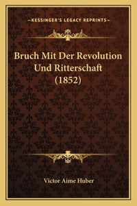 Bruch Mit Der Revolution Und Ritterschaft (1852)