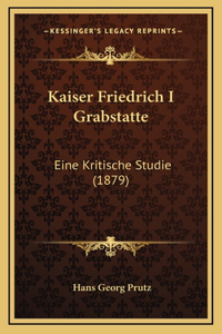 Kaiser Friedrich I Grabstatte