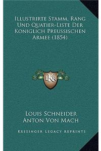 Illustrirte Stamm, Rang Und Quatier-Liste Der Koniglich Preussischen Armee (1854)
