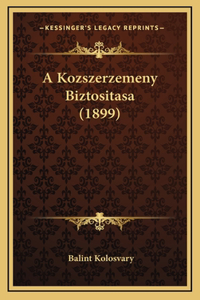 A Kozszerzemeny Biztositasa (1899)