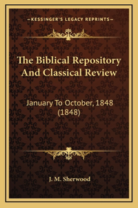 The Biblical Repository And Classical Review
