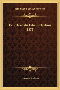 De Retractatis Fabvlis Plavtinis (1872)