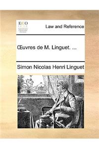 Uvres de M. Linguet. ...