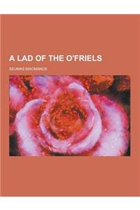 A Lad of the O'Friels