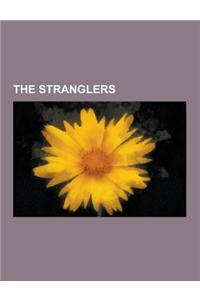 The Stranglers: The Stranglers Albums, the Stranglers Members, the Stranglers Songs, Golden Brown, the Stranglers Discography, Jean-Ja