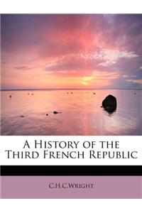 A History of the Third French Republic