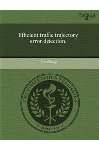 Efficient Traffic Trajectory Error Detection