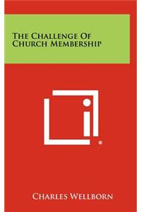 The Challenge of Church Membership