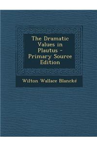 Dramatic Values in Plautus