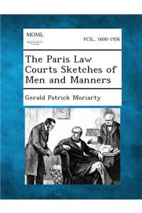 Paris Law Courts Sketches of Men and Manners