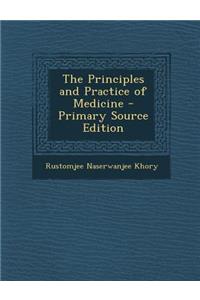 The Principles and Practice of Medicine