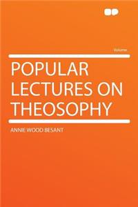 Popular Lectures on Theosophy