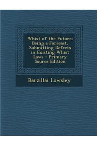 Whist of the Future