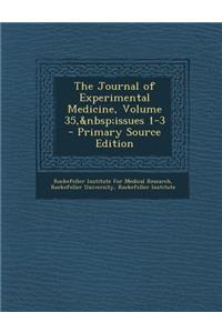 The Journal of Experimental Medicine, Volume 35, Issues 1-3