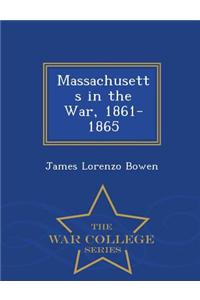 Massachusetts in the War, 1861-1865 - War College Series