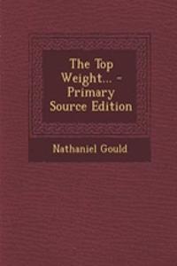 The Top Weight... - Primary Source Edition