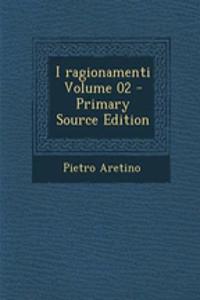 I Ragionamenti Volume 02