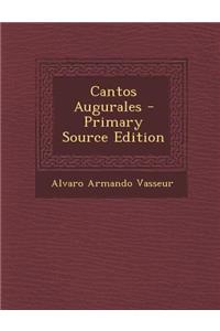 Cantos Augurales - Primary Source Edition