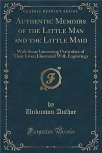 Authentic Memoirs of the Little Man and the Little Maid