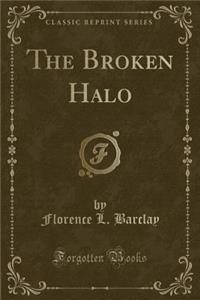 The Broken Halo (Classic Reprint)